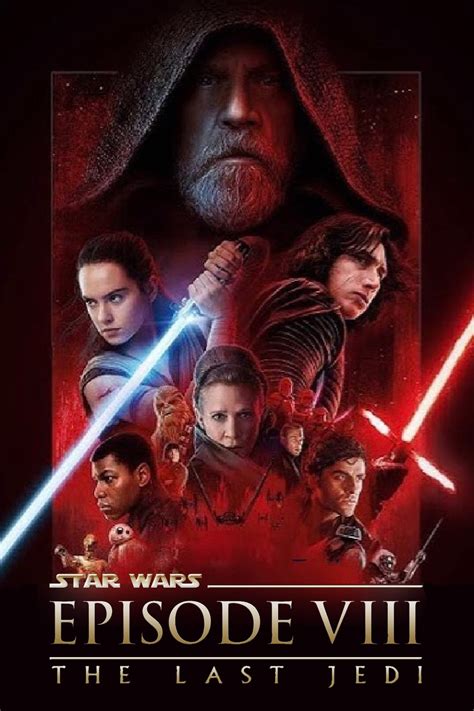 Star Wars The Last Jedi 2017 Posters — The Movie Database Tmdb