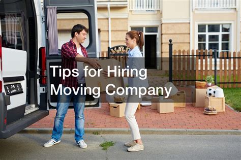 Tips For Hiring Moving Company Teng Home