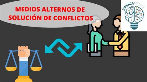 Metodos Alternativos De La Solucion De Conflictos Gambaran