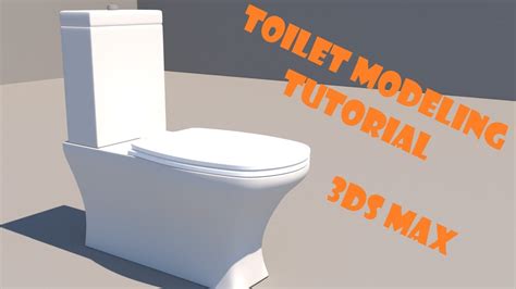 3ds Max Modeling Tutorial Toilet Youtube