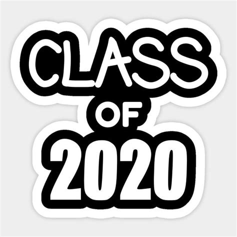 Class Of 2020 Graduation Class Of 2020 Sticker Teepublic Class