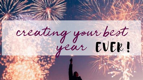 Creating Your Best Year Ever