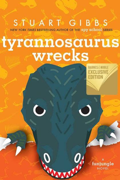 Tyrannosaurus Wrecks FunJungle Series By Stuart Gibbs Paperback Barnes Noble