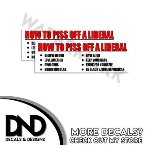 How To Piss Off A Liberal Trump Liberals Maga Decal Bumper Sticker Dand 2 Pack Ebay