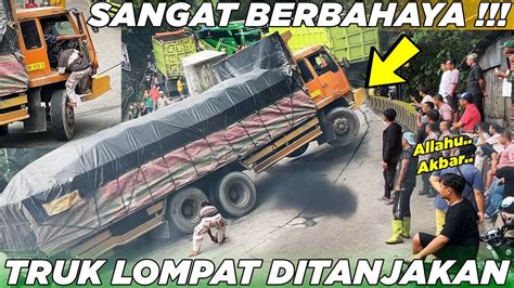 DRAMATIS Penyelamatan Truk Paling Berbahaya Truk Sampai Lompat Dan