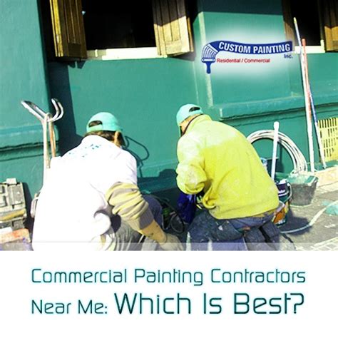 Commercial Painting Contractors Near Me Which Is Best Custom