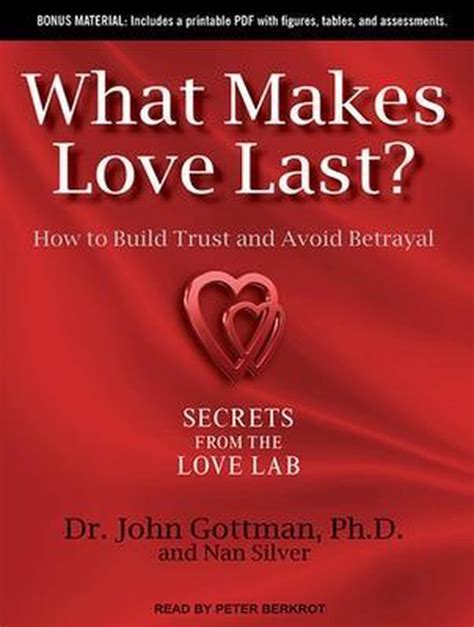 what makes love last how to build trust and avoid betrayal john m gottman