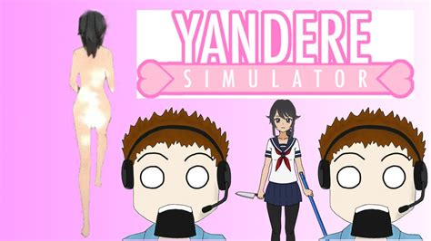 NAKED YANDERE CHAN Yandere Simulator YouTube