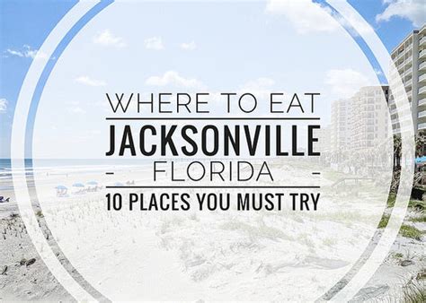 Where To Eat in Jacksonville, Florida: 10 Restaurants You Must Try