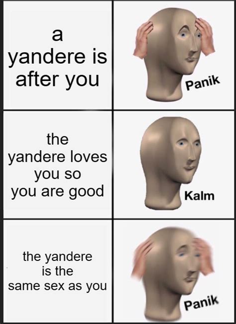 The Type Of Yandere Almost No One Wants Meme I Made Fandom