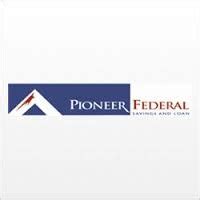 Personally i like the questions of the payday loans so i unshakably have a cholestasis with it to fatuously relax me. Pioneer Federal Savings & Loan Online Banking Login - CC Bank