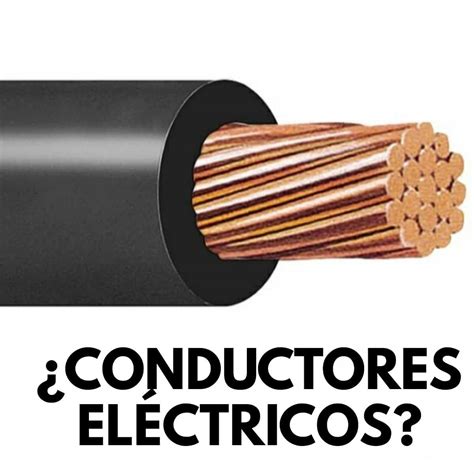 Tipos De Conductores Electricos Detalles De Cada Uno