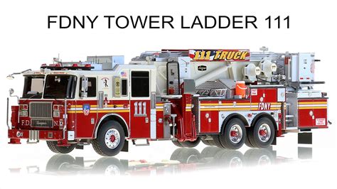 150 Scale Model Of Fdny Tower Ladder 111 Fdny Toy Fire Trucks