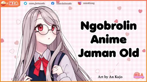 Live Ngobrolin Anime Jaman Old Youtube