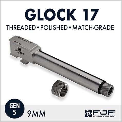 Glock 17 Threaded Pistol Barrel 9 Mm Polished Steel Gen 5 Fj