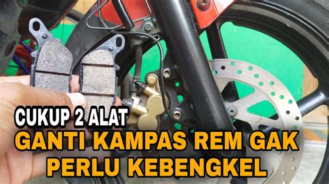 Cara Mengganti Kampas Rem Depan Motor Yamaha Byson Youtube