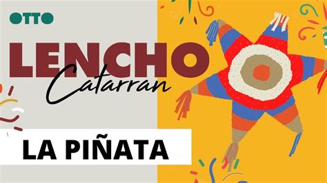 🥳 La Piñata 🎉 Lencho Catarran Cuentos Completos En EspaÑol Por Otto