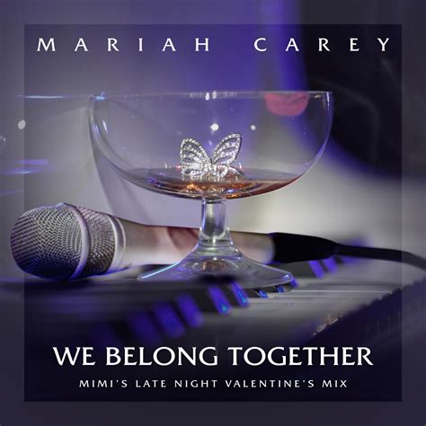 We Belong Togethermariah Carey高音质在线试听we Belong Together歌词歌曲下载酷狗音乐