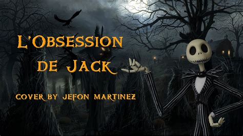 étrange Noel Mister Jack Chanson This Is Halloween - [Cover] L'étrange Noël de Mr Jack - L'obsession de Jack by Jefon