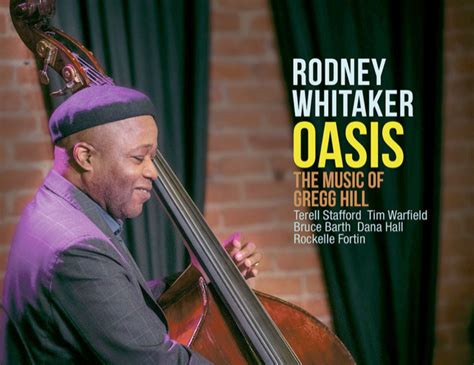 Event Art Of Jazz Rodney Whitaker Oasis The Music Of Greg Hill