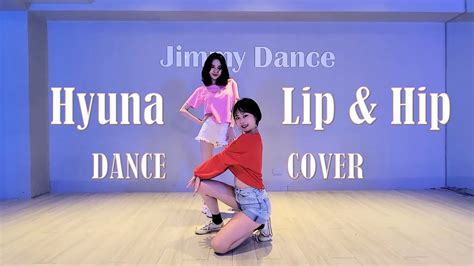 hyuna 현아 lip and hip dance cover short ver youtube
