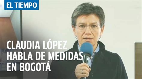 Claudia lópez anuncia las nuevas localidades que entran en cuarentena total. Así fue el primer día de cuarentena obligatoria en Bogotá ...