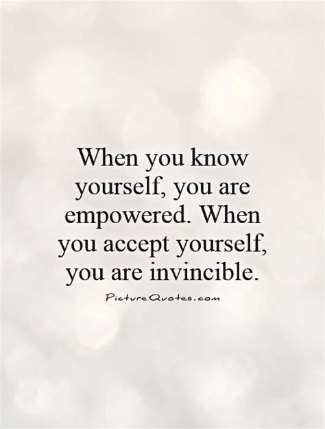 When You Know Yourself You Are Empowered When You Accept Picture