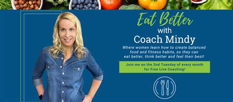 Eat Better With Coach Mindy