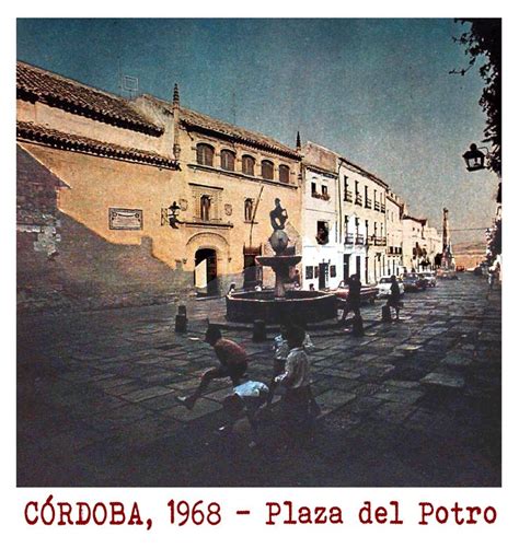 CÓrdoba Plaza Del Potro 1968 Cordoba España Cordoba Fotos Antiguas