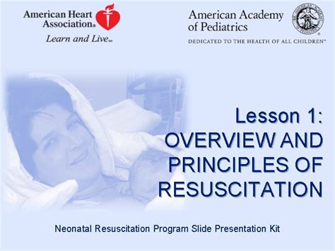 Lesson 1 Overview And Principles Of Resuscitation Neonatal