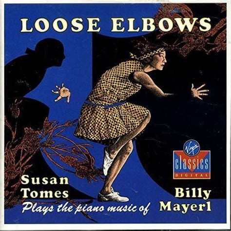 Loose Elbows Susan Tomes Plays The Music Of Billy Mayerl Uk Import