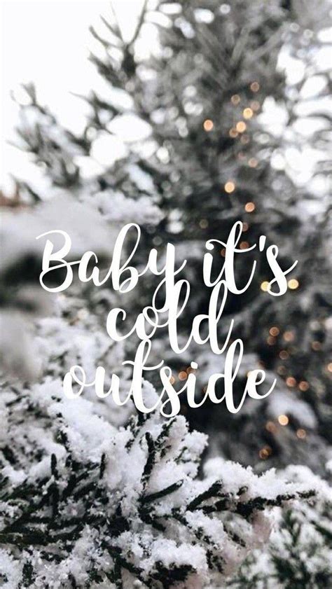 Baby Its Cold Outside Wallpapers Wallpaper Cave