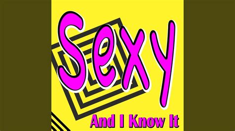 Sexy And I Know It Youtube