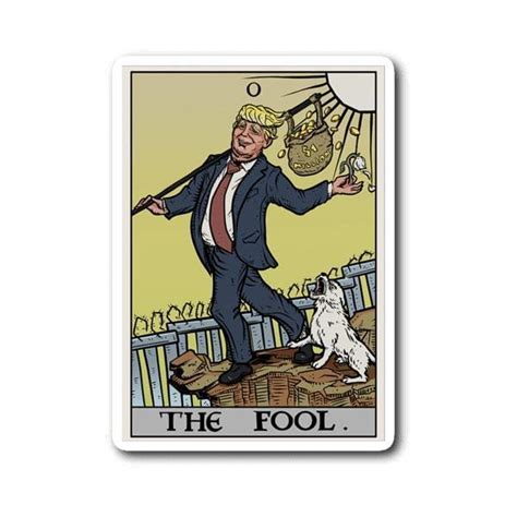 The tarot fool card is a jolly one, judging from the image on it. The Fool Tarot Card - Donald Trump Sticker | The Ghoulish Garb