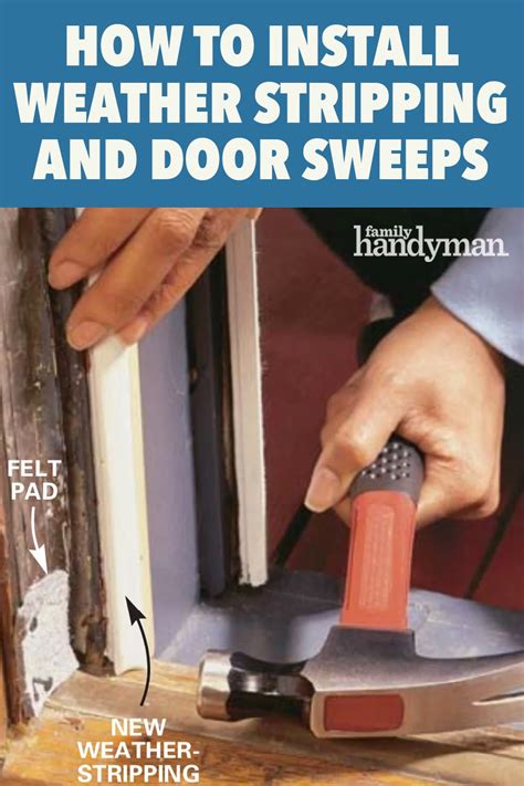 How To Install Weather Stripping And Door Sweeps Replacing Front Door