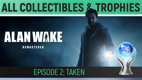 Alan Wake Remastered Episode 2 Taken All Collectibles Trophies