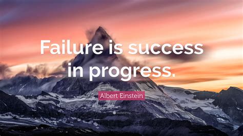 Albert Einstein Quote Failure Is Success In Progress