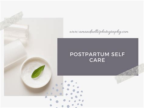 Postpartum Self Care Amanda Ellis Photography