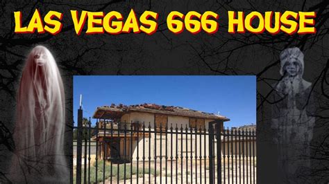 Las Vegas 666 House Haunted Youtube