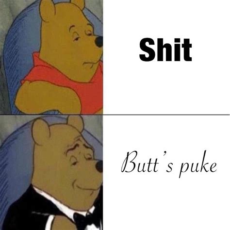 Oh Butts Puke R Memes