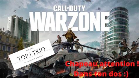 Top 1 Trio Avec Une Jolie Fin Warzone Youtube