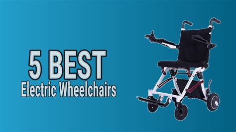5 Best Electric Wheelchairs Youtube