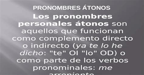 Ppt Pronombres átonos Y Tónicos Pdfslide