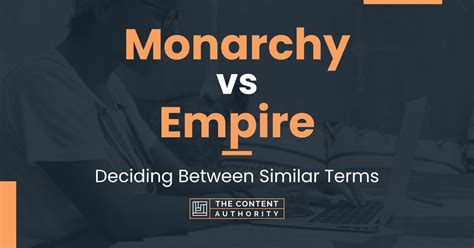 Monarchy Vs Empire Deciding Between Similar Terms