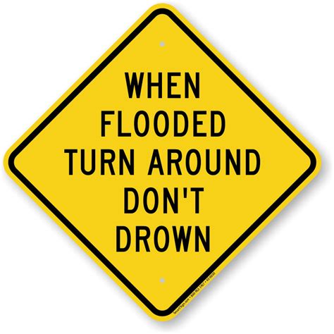 When Flooded Turn Around Dont Drown Sign Sku K2 0030