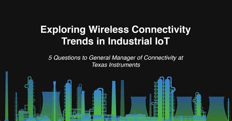 Exploring Wireless Connectivity Trends in Industrial IoT | BehrTech Blog