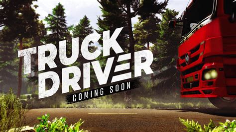 Truck Driver Is The First Trucking Simulator For Ps4 And Xbox One
