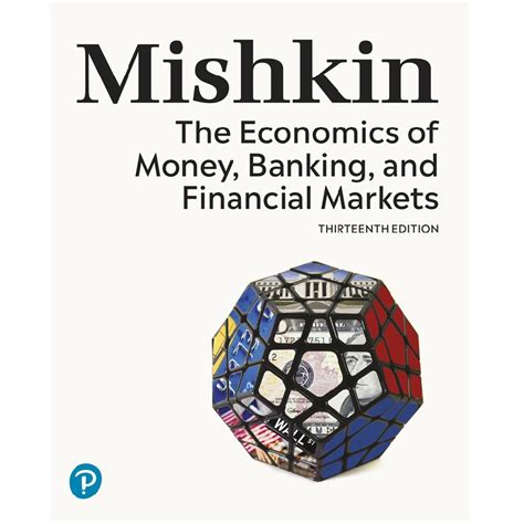 The Economics Of Money Banking And Financial Markets 13th Edition