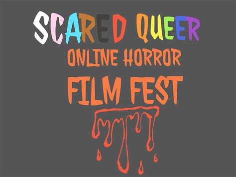 scared queer scared queer film fest