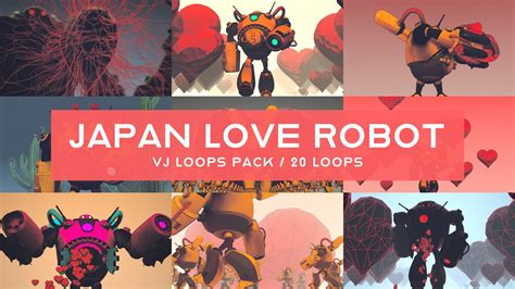 Japan Love Robot Vj Loops Pack Youtube